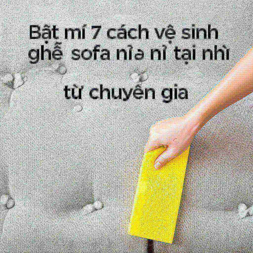 Hình minh họa cho bài viết: Bật mí 7 cách vệ sinh ghế sofa nỉ tại nhà sạch như mới từ chuyên gia