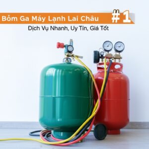 Bơm Ga Máy Lạnh Lai Châu: Dịch Vụ Nhanh, Uy Tín, Giá Tốt #1