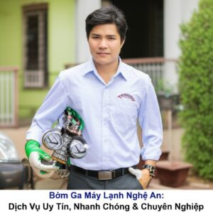 Bơm Ga Máy Lạnh Nghệ An: Dịch Vụ Uy Tín, Nhanh Chóng & Chuyên Nghiệp