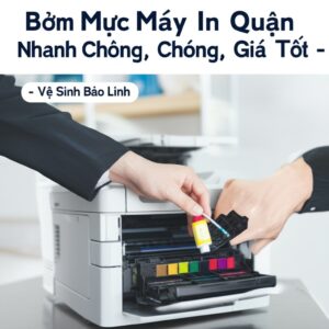 Bơm Mực Máy In Quận Bình Tân Nhanh Chóng, Giá Tốt – Vệ Sinh Bảo Linh
