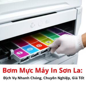 Bơm Mực Máy In Sơn La: Dịch Vụ Nhanh Chóng, Chuyên Nghiệp, Giá Tốt