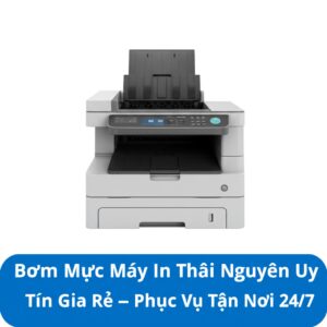 Bơm Mực Máy In Thái Nguyên Uy Tín, Giá Rẻ – Phục Vụ Tận Nơi 24/7