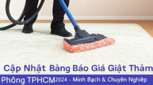 Cập Nhật Bảng Báo Giá Giặt Thảm Văn Phòng TPHCM 2024 – Minh Bạch & Chuyên Nghiệp