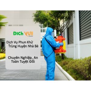 Dịch Vụ Phun Khử Trùng Huyện Nhà Bè Chuyên Nghiệp, An Toàn Tuyệt Đối