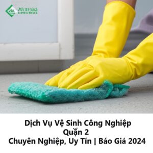 Dịch Vụ Vệ Sinh Công Nghiệp Quận 2 Chuyên Nghiệp, Uy Tín | Báo Giá 2024