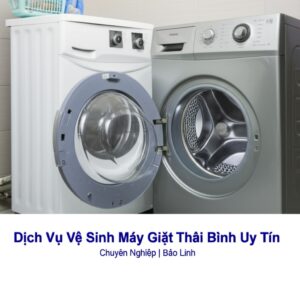 Dịch Vụ Vệ Sinh Máy Giặt Thái Bình Uy Tín, Chuyên Nghiệp | Bảo Linh