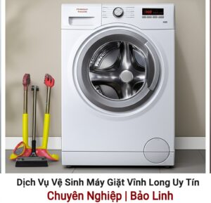 Dịch Vụ Vệ Sinh Máy Giặt Vĩnh Long Uy Tín, Chuyên Nghiệp | Bảo Linh