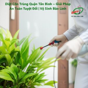 Diệt Côn Trùng Quận Tân Bình – Giải Pháp Tận Gốc, An Toàn Tuyệt Đối | Vệ Sinh Bảo Linh