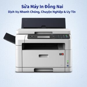 Sửa Máy In Đồng Nai: Dịch Vụ Nhanh Chóng, Chuyên Nghiệp & Uy Tín