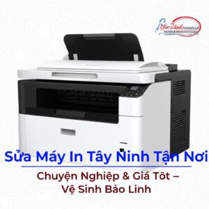 Sửa Máy In Tây Ninh Tận Nơi, Chuyên Nghiệp & Giá Tốt – Vệ Sinh Bảo Linh