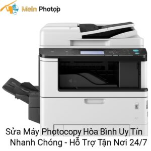 Sửa Máy Photocopy Hòa Bình Uy Tín, Nhanh Chóng – Hỗ Trợ Tận Nơi 24/7