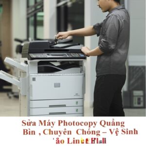 Sửa Máy Photocopy Quảng Bình Chuyên Nghiệp, Nhanh Chóng – Vệ Sinh Bảo Linh
