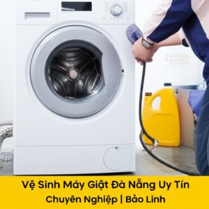 Vệ Sinh Máy Giặt Đà Nẵng Uy Tín, Chuyên Nghiệp | Bảo Linh