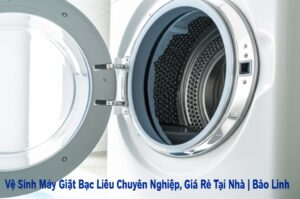 Vệ Sinh Máy Giặt Bạc Liêu Chuyên Nghiệp, Giá Rẻ Tại Nhà | Bảo Linh
