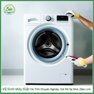Vệ Sinh Máy Giặt Hà Tĩnh Chuyên Nghiệp, Giá Rẻ Tại Nhà | Bảo Linh