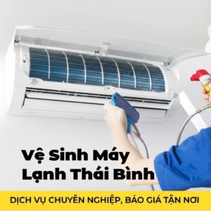 Vệ Sinh Máy Lạnh Thái Bình: Dịch Vụ Chuyên Nghiệp, Báo Giá Tận Nơi